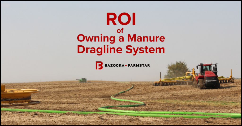 ROI of Owning Your Own Manure Dragline System Bazooka Farmstar
